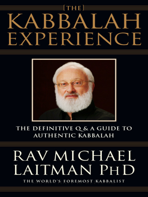 Title details for The Kabbalah Experience by Rav Michael Laitman - Available
